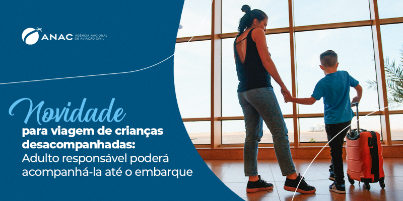 ANAC possibilita que menor viajando sozinho seja acompanhado até o embarque