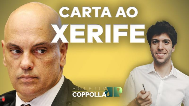 Carta ao “xerife” Alexandre de Moraes, por Caio Coppolla