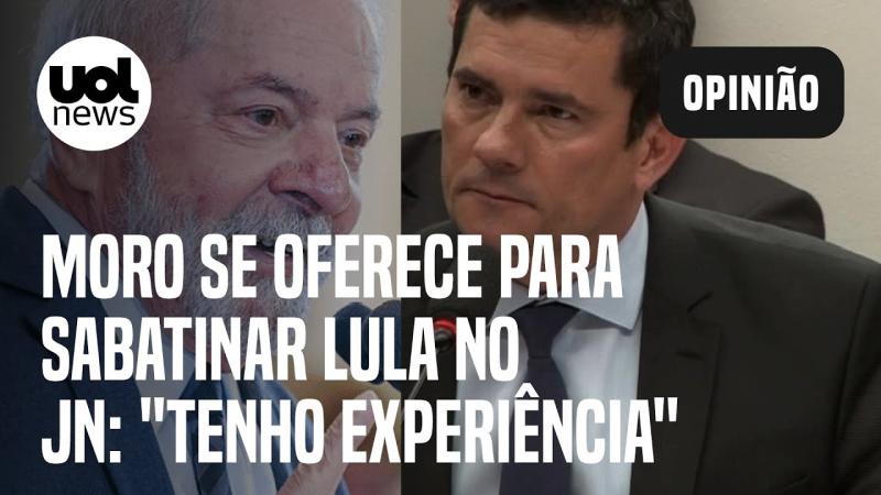 Lula no Jornal Nacional: Moro se oferece como 'voluntário' para entrevistar ex-presidente