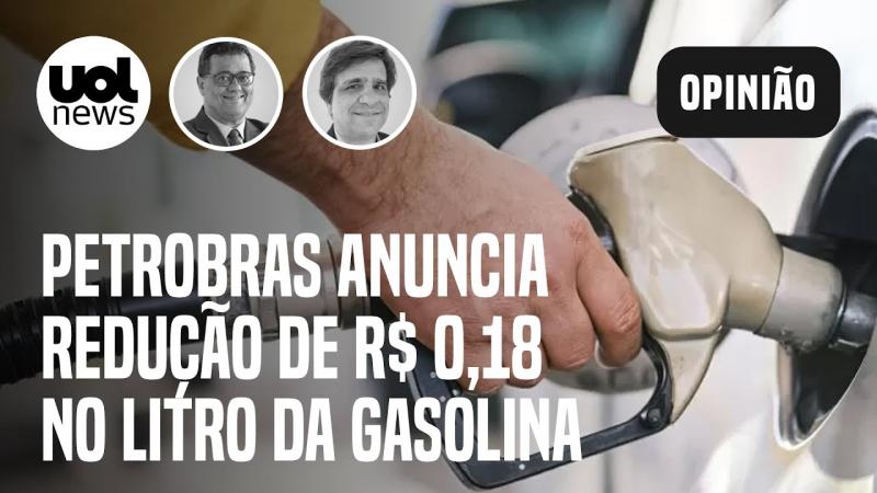 Petrobras anuncia redução de R$ 0,18 no litro da gasolina a distribuidoras