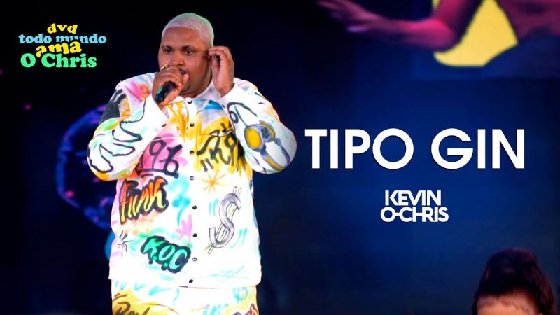 Kevin O Chris - Tipo Gin - E Ela Tá Movimentando (Vídeo Oficial - DVD Todo Mundo Ama O Chris)