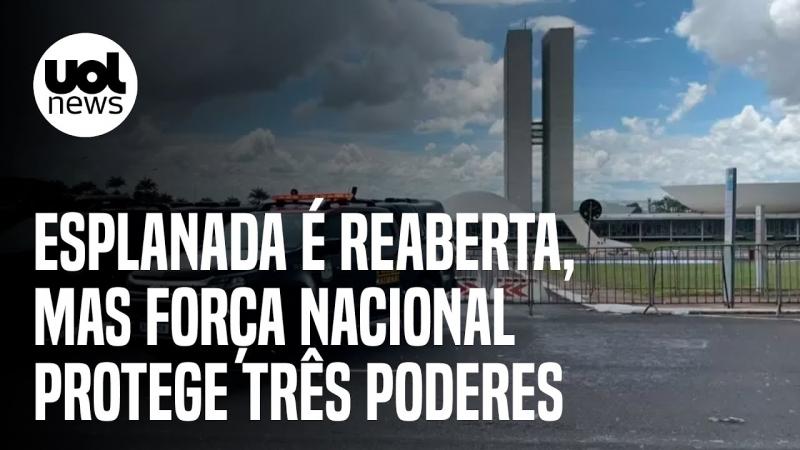 Ataque em Brasília: Após ameaça, Esplanada é reaberta, mas Força Nacional protege Três Poderes