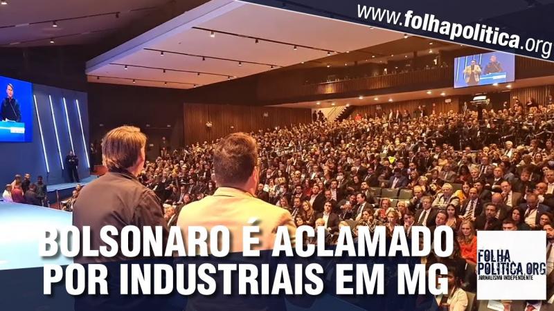 Bolsonaro é aclamado em discurso a industriais em Minas Gerais e afirma: ‘em time que está...