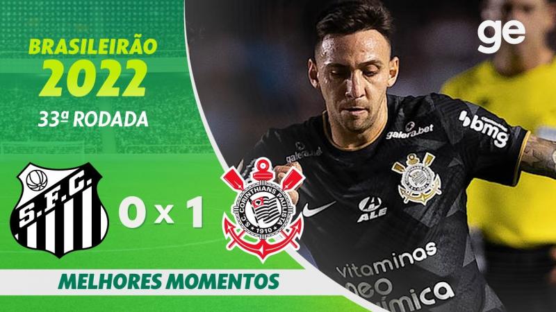 SANTOS 0 X 1 CORINTHIANS | MELHORES MOMENTOS | 33ª RODADA BRASILEIRÃO 2022
