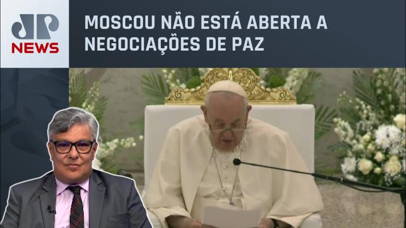 Papa se oferece para mediar negociações de paz entre Rússia e Ucrânia; Suano comenta