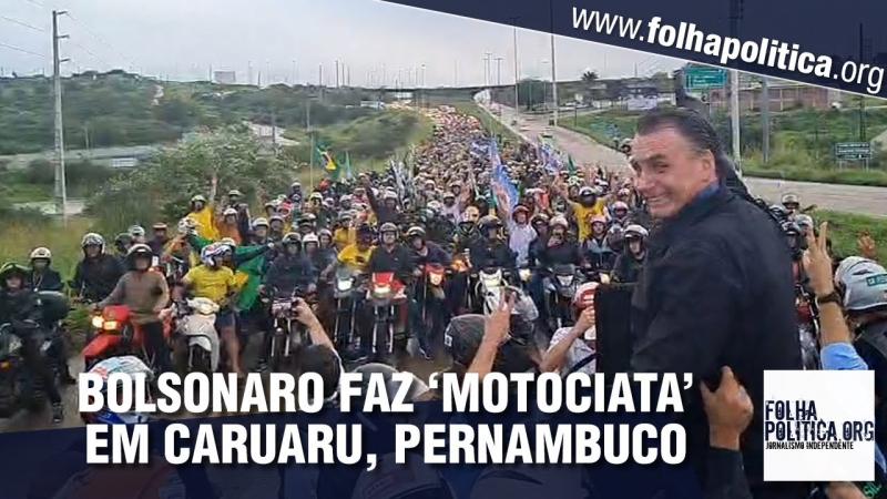Bolsonaro é aclamado por multidão e faz 'motociata' em Caruaru, Pernambuco