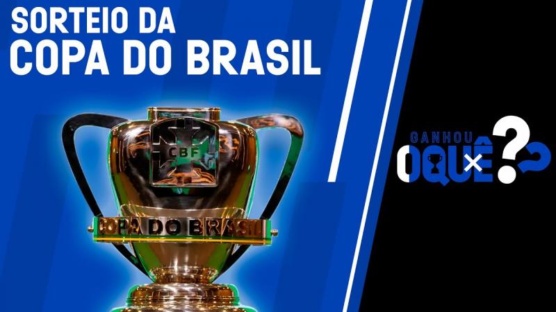 Sorteio da Copa do Brasil; veja os confrontos da terceira fase 