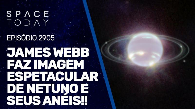 JAMES WEBB FAZ IMAGEM ESPETACULAR DE NETUNO E SEUS ANÉIS