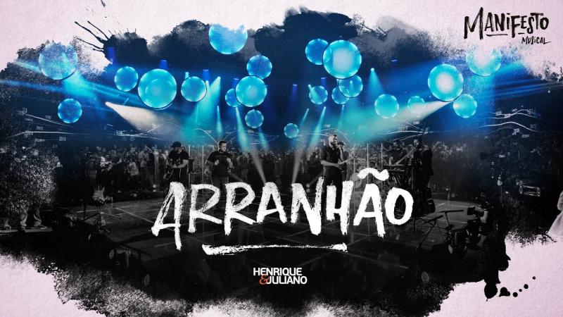 Henrique e Juliano - ARRANHÃO - DVD Manifesto Musical