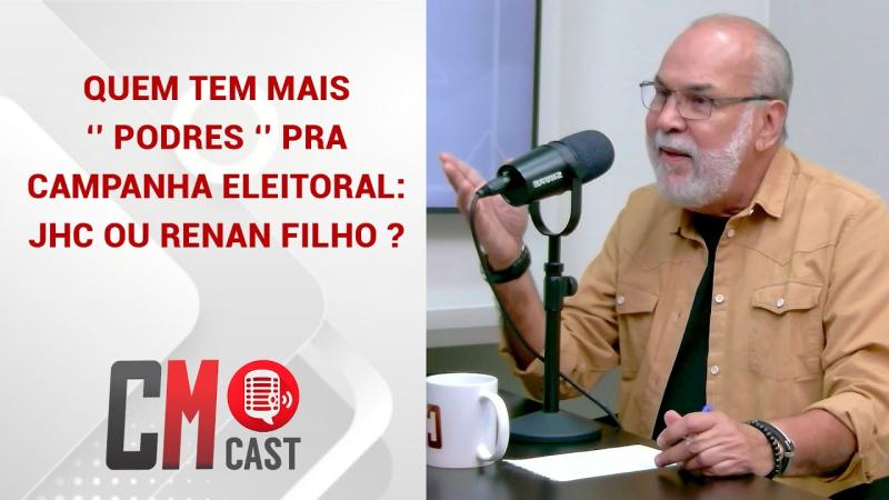 QUEM TEM MAIS ‘’ PODRES ‘’ PRA CAMPANHA ELEITORAL: JHC OU RENAN FILHO ?