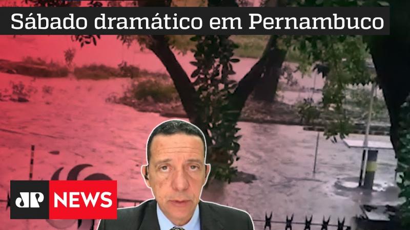 Fortes chuvas em Recife e outras cidades de Pernambuco causam 35 vítimas fatais