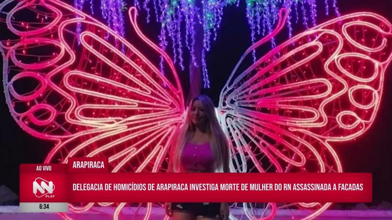 Delegacia de Homicídios de Arapiraca investiga morte de mulher do RN assassinada a facadas