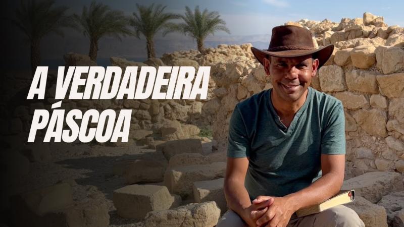 A verdadeira Páscoa | Rodrigo Silva