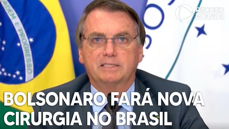 Bolsonaro fará nova cirurgia ao retornar ao Brasil